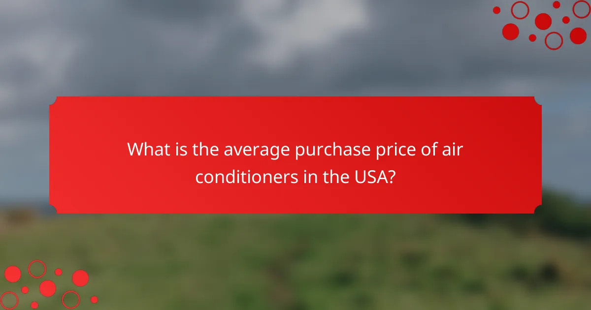 What is the average purchase price of air conditioners in the USA?